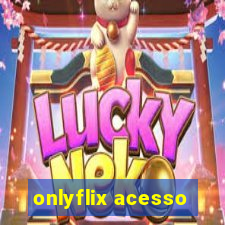 onlyflix acesso